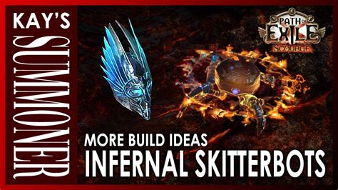 Jan 8, 2021 Infernal legion attached to Skitterbots is great way of proccing "30 to Critical Strike Multiplier against Burning Enemies" that Saboteur has. . Poe skitterbots
